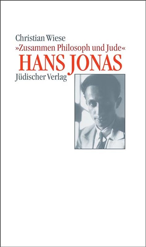 Hans Jonas – »Zusammen Philosoph und Jude«