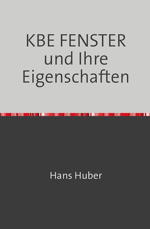 KBE FENSTER und Ihre Eigenschaften