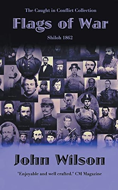 Flags of War: Shiloh 1862 (The Caught in Conflict Collection, Band 3)