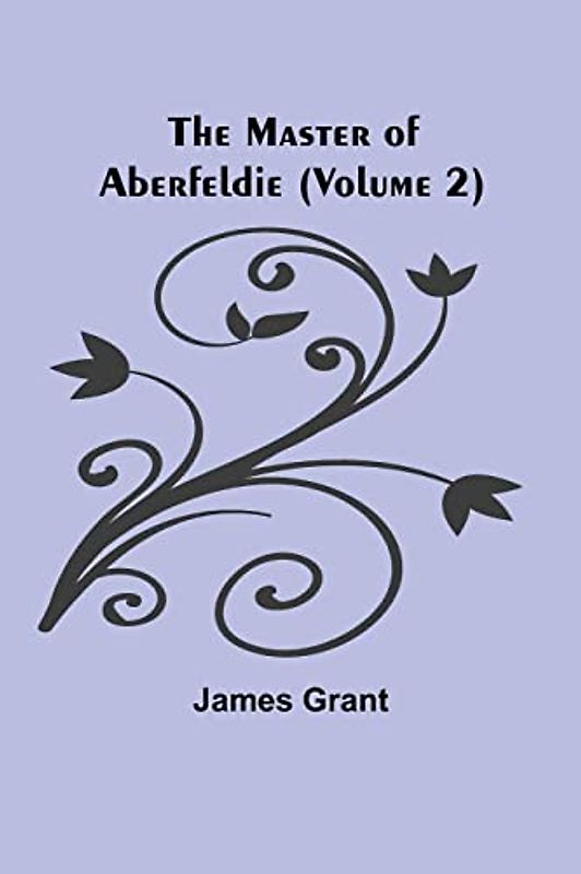 The Master of Aberfeldie (Volume 2)
