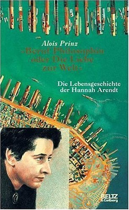 Beruf Philosophin oder Die Liebe zur Welt