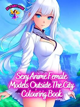 Sexy Anime Female Models Outside The City Colouring Book