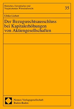 Der Bezugsrechtsausschluss bei Kapitalerhöhungen von Aktiengesellschaften