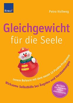 Gleichgewicht für die Seele. Innere Balance mit dem neuen 12-Punkte-Programm