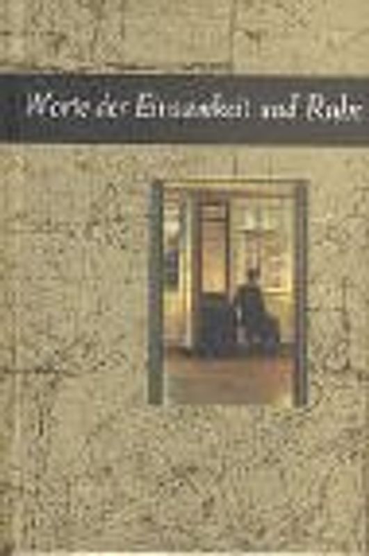 Worte der Einsamkeit und Ruhe