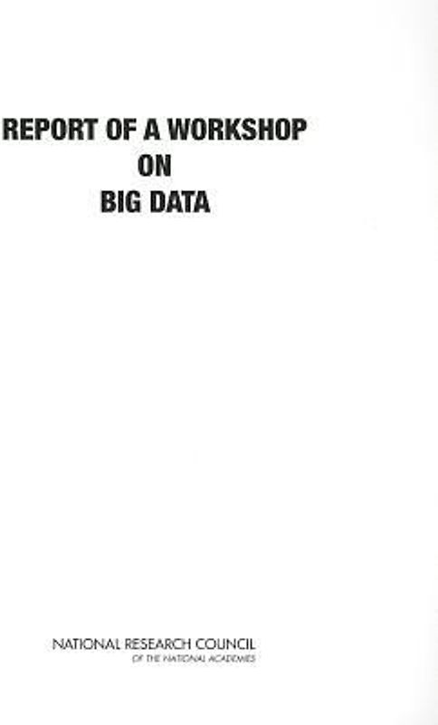 Report of a Workshop on Big Data