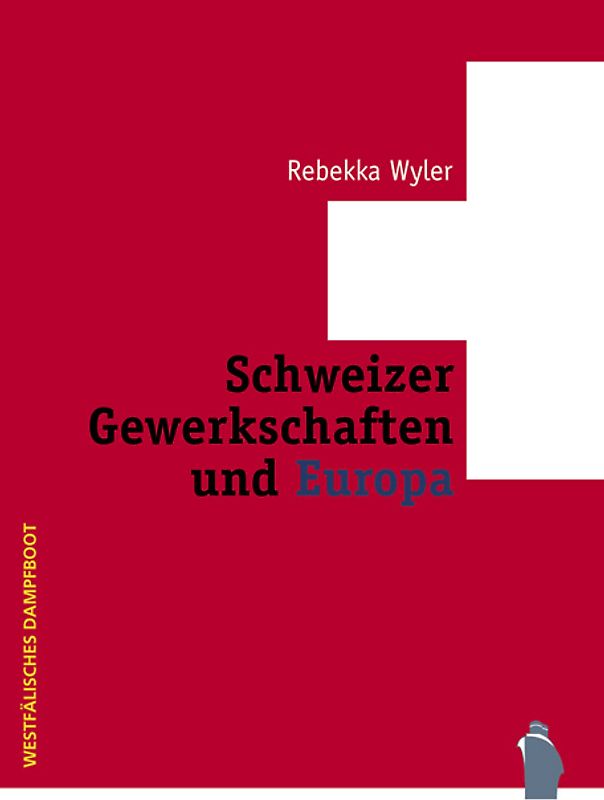 Schweizer Gewerkschaften und Europa 1960 - 2005