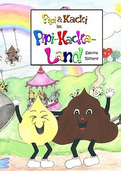 Pipi & Kacki im Pipi-Kacka-Land