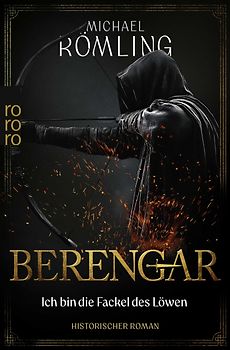 Berengar: Ich bin die Fackel des Löwen