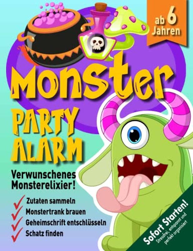 Monster Schatzsuche Kindergeburtstag ab 6 Jahren: Oh, nein! Monsterelixier getrunken! Schnell Zutaten sammeln, Monstertrank brauen, Rückverwandlung aktivieren! (Bravo Schatzsuche)
