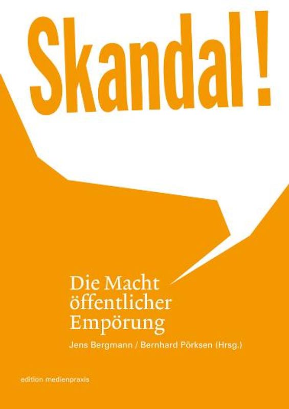 Skandal! Die Macht öffentlicher Empörung