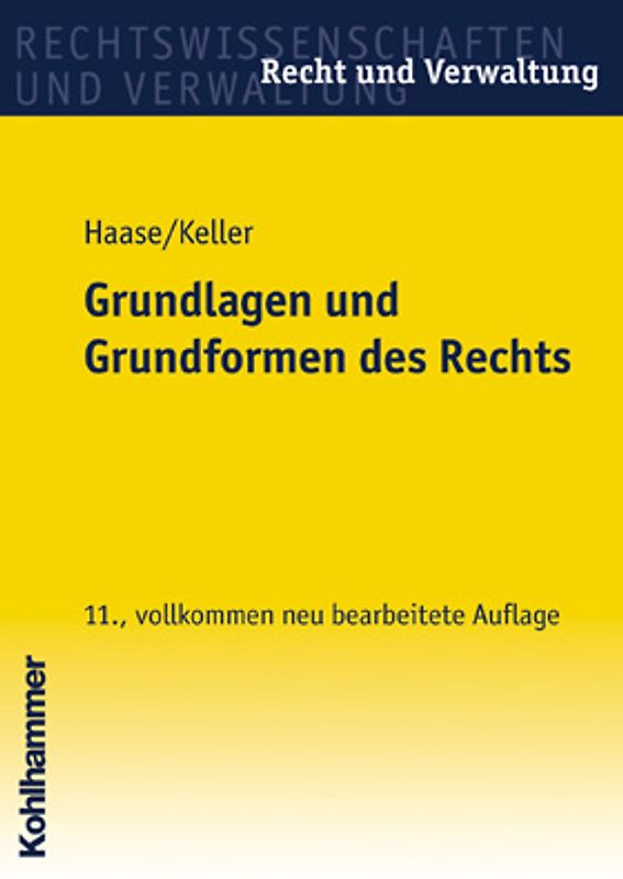 Grundlagen und Grundformen des Rechts