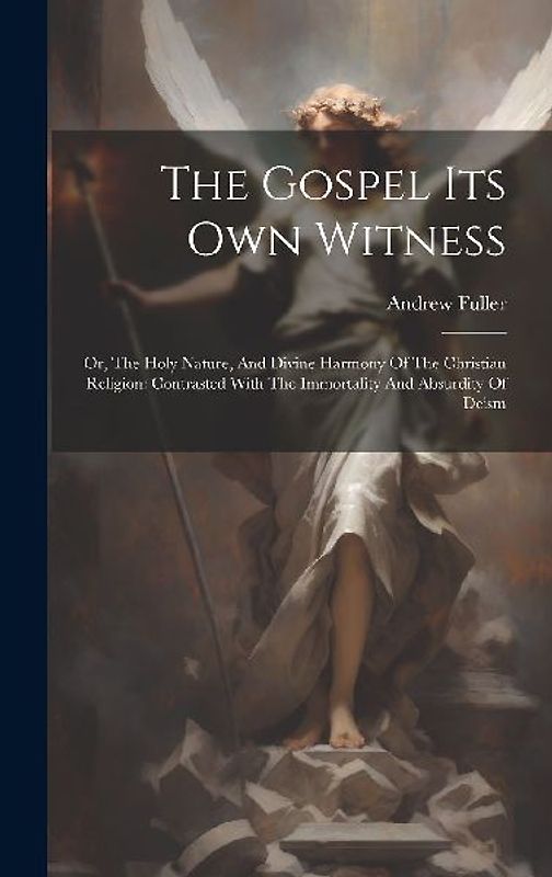 The Gospel Its Own Witness
