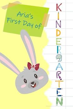 Aria's First Day of Kindergarten (First Day of Kindergarten (choose your child's name))