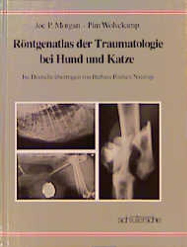 Röntgenatlas der Traumatologie bei Hund und Katze