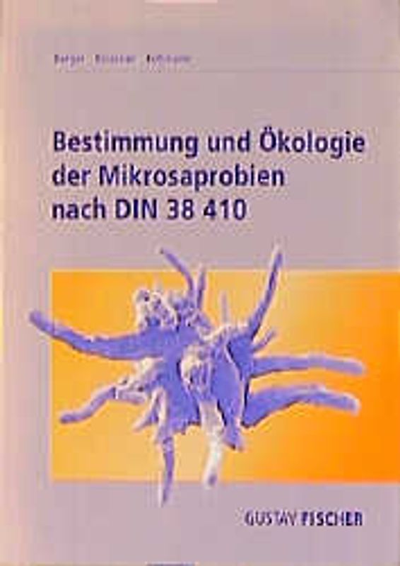 Bestimmung und Ökologie der Mikrosaprobien nach DIN 38410