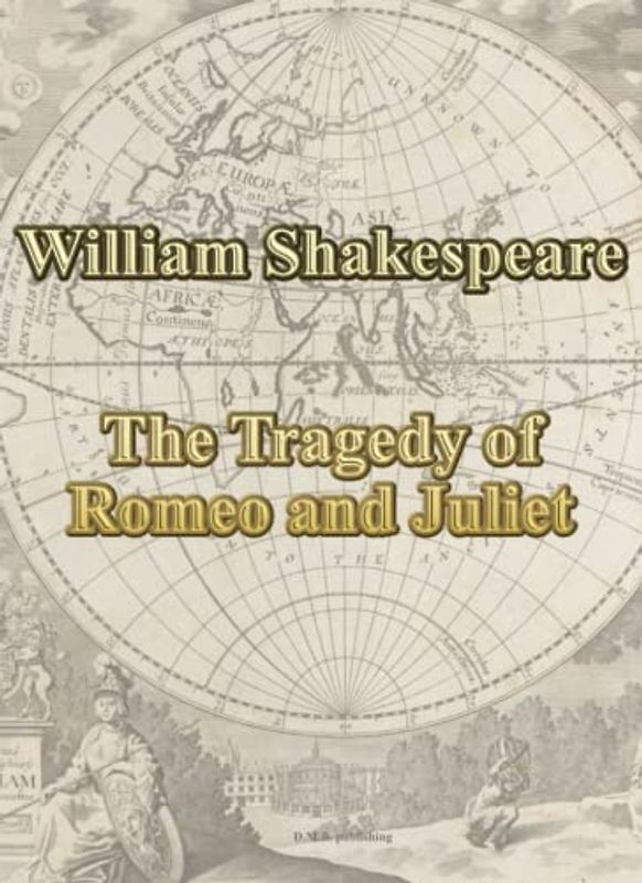 The Tragedy of Romeo and Juliet: Great world literature in a large format for a small price