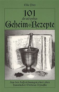 101 alte und probate Geheimrezepte
