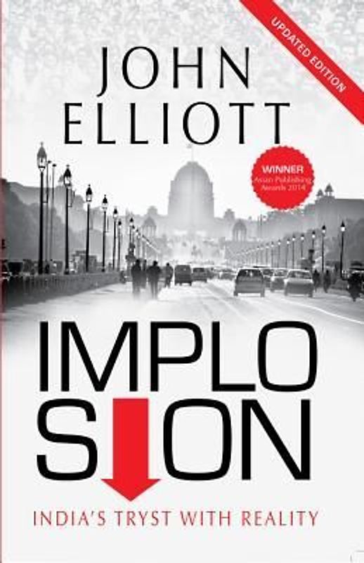 Implosion: Revised and Updated 2019 Edition with an Analysis of the Modiyears
