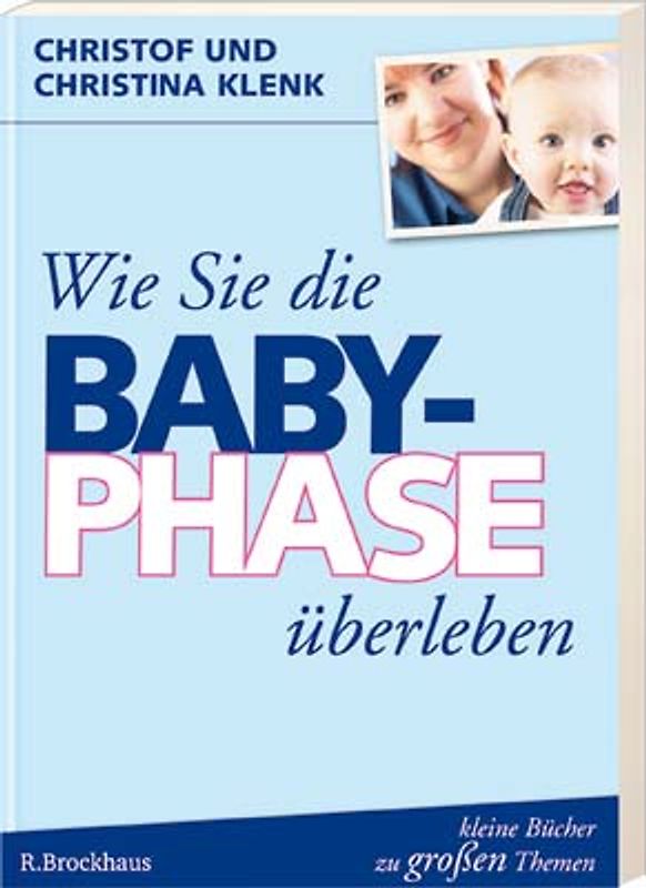 Wie Sie die Babyphase überleben