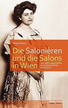 Die Salonièren und die Salons in Wien