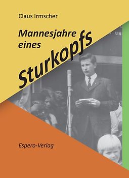 Mannesjahre eines Sturkopfs