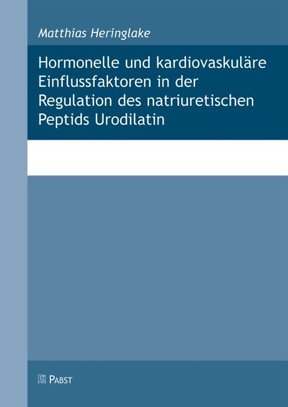 Hormonelle und kardiovaskuläre Einflussfaktoren in der Regulation des natriuretischen Peptids Urodilatin