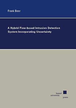 A Hybrid Flow-based Intrusion Detection System Incorporating Uncertainty