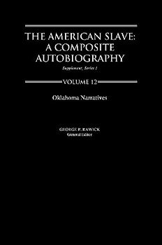 The American Slave--Oklahoma Narratives