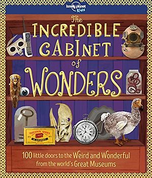 The Incredible Cabinet of Wonders (Lonely Planet Kids)