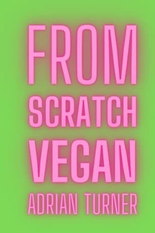 From Scratch: Vegan