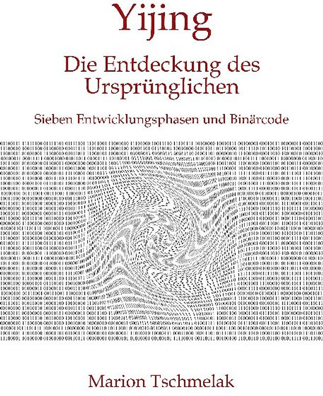 Yijing - Die Entdeckung des Ursprünglichen