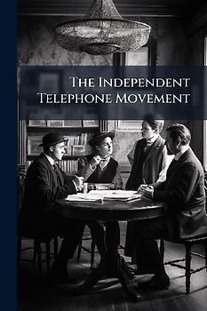 The Independent Telephone Movement