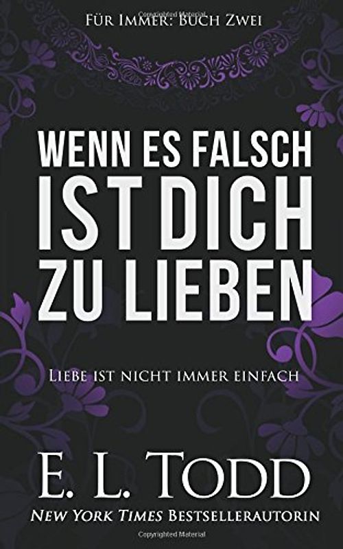 Wenn es falsch ist dich zu lieben (Für Immer, Band 2)