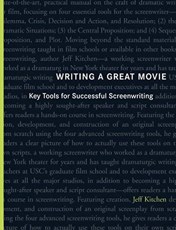 Writing a Great Movie: Key Tools for Successful Screenwriting
