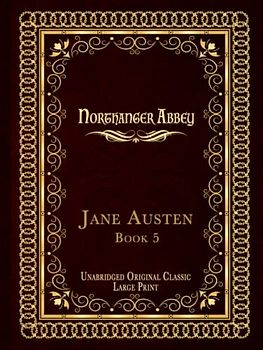 NORTHANGER ABBEY: UNABRIDGED ORIGINAL CLASSIC