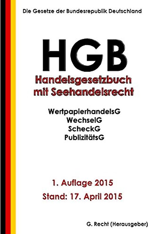 HGB - Handelsgesetzbuch mit Seehandelsrecht - Recht, G.