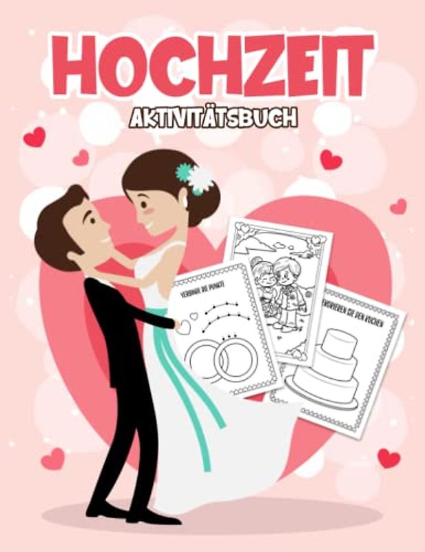 Hochzeit Aktivitätsbuch für Kinder: Ein tolles Malbuch mit Einfachen und Lustigen Hochzeitsillustrationen für Kinder: Ein tolles Geschenk für Jungen und Mädchen