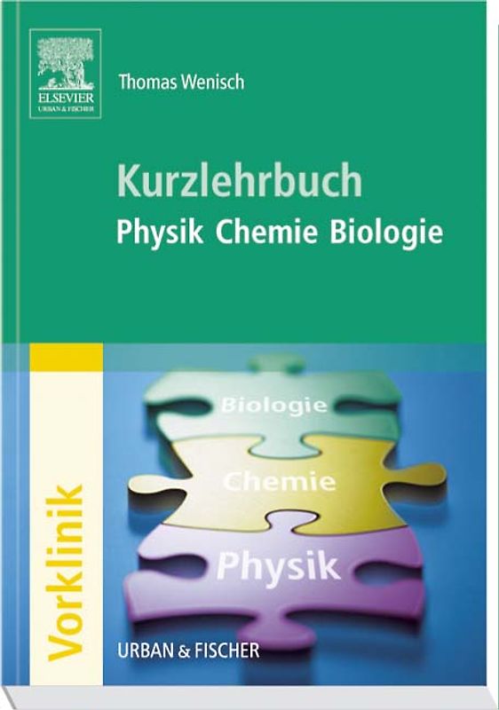 Kurzlehrbuch Physik, Chemie, Biologie