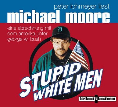 Stupid White Men CD
