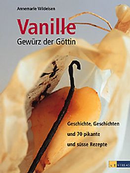 Vanille - Gewürz der Göttin