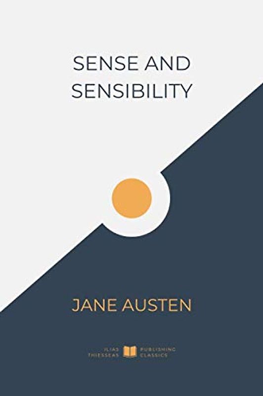 Sense and Sensibility (IliasClassics Edition) (Jane Austen, Band 4)
