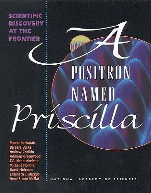 A Positron Named Priscilla