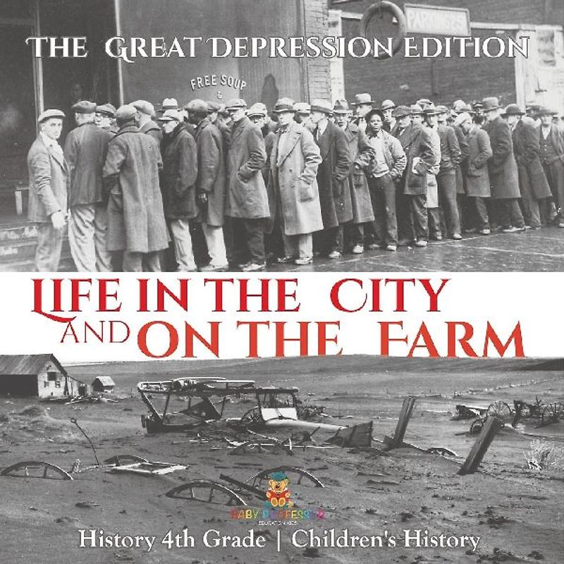 Life in the City and on the Farm - The Great Depression Edition - History 4th Grade | Children's History