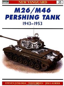M26/M46 Pershing Tank 1943-53 (New Vanguard) - Steven Zaloga