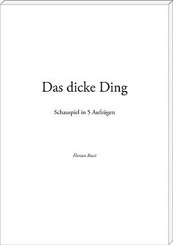 Das dicke Ding
