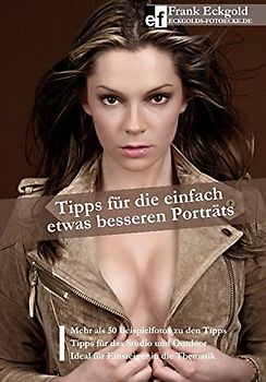 Tipps für die einfach etwas besseren Porträts