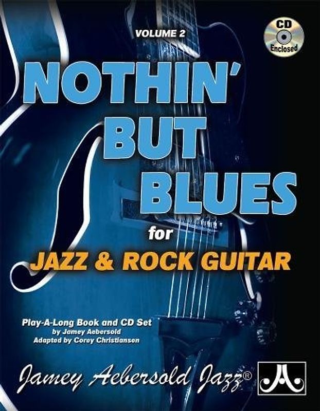 Jamey Aebersold Jazz -- Nothin' But Blues, Vol 2: For Jazz & Rock Guitar, Book & CD (Playalong, Band 2)