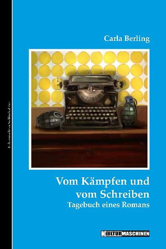 Vom Kaempfen und vom Schreiben