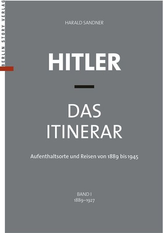 Hitler - Das Itinerar, Band I (Taschenbuch)